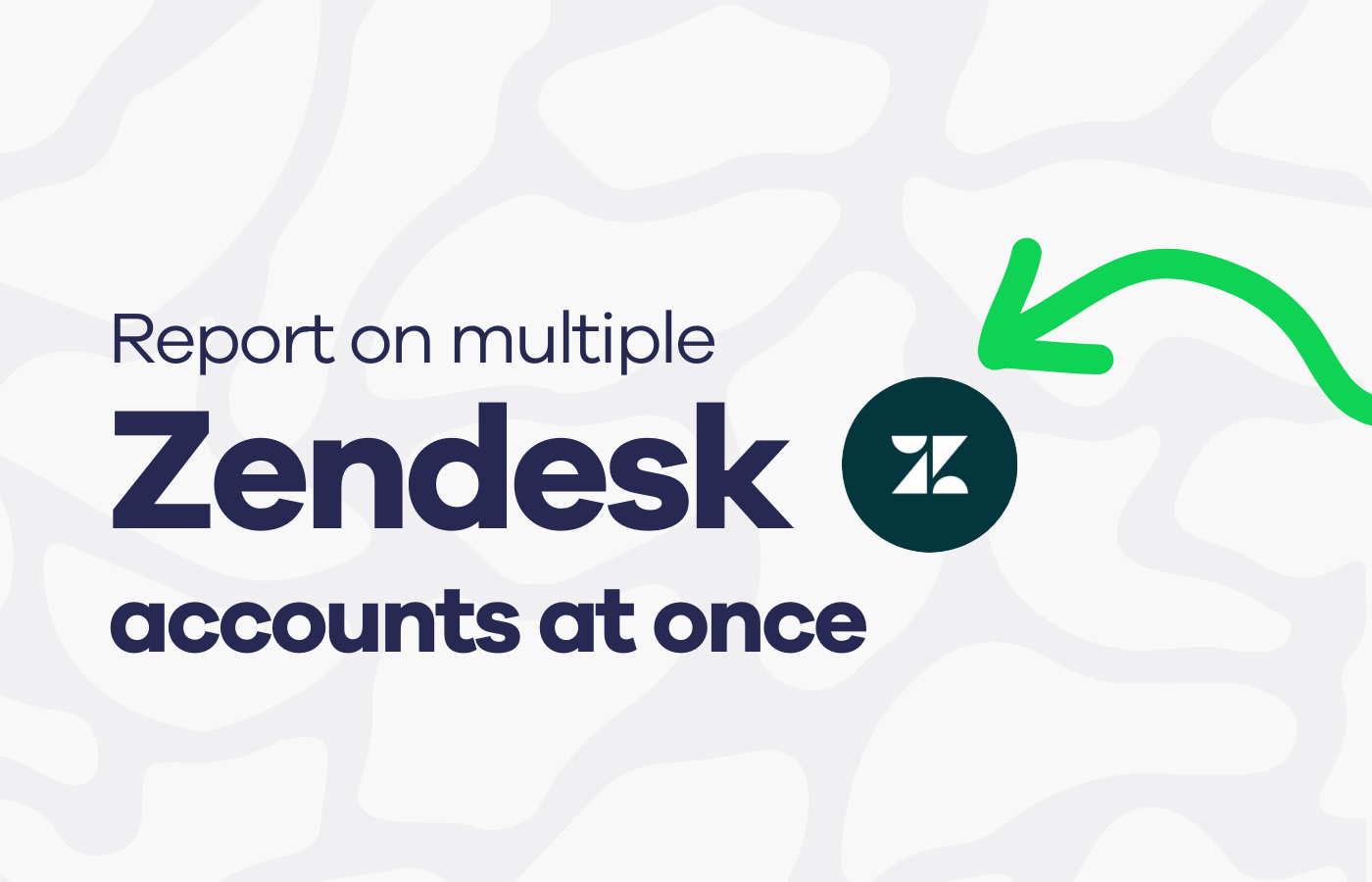 How to report on multiple Zendesk accounts in one view